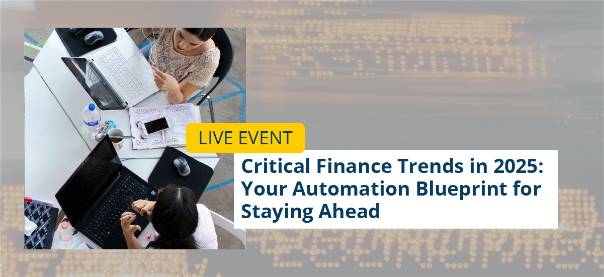 Live Event Critical Finance Trends in 2025 Your Automation Blueprint for Staying Ahead